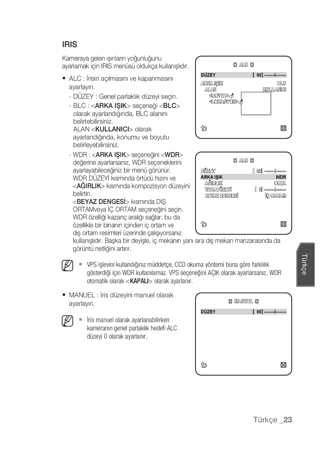 Samsung SCC-C6439N, SCC-C6439P Değerine ayarlarsanız, WDR seçeneklerini, Ayarlayabileceğiniz bir menü görünür, Belirtin 