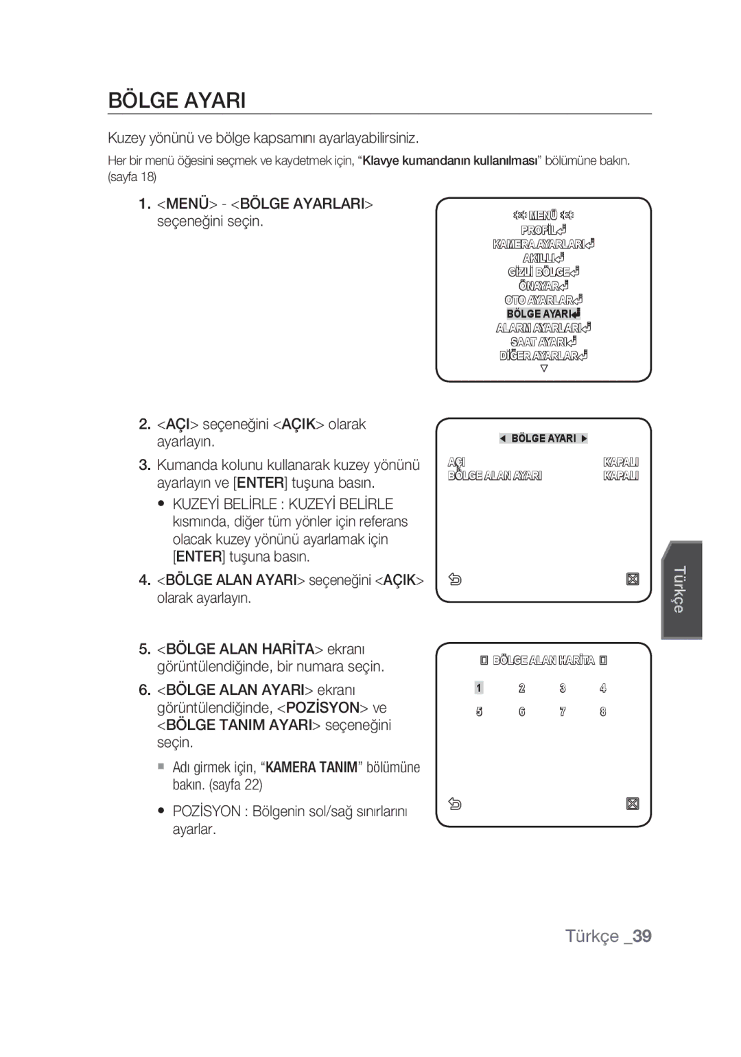 Samsung SCC-C6439N, SCC-C6439P manual Bölge Ayari, Kuzey yönünü ve bölge kapsamını ayarlayabilirsiniz, Seçeneğini seçin 