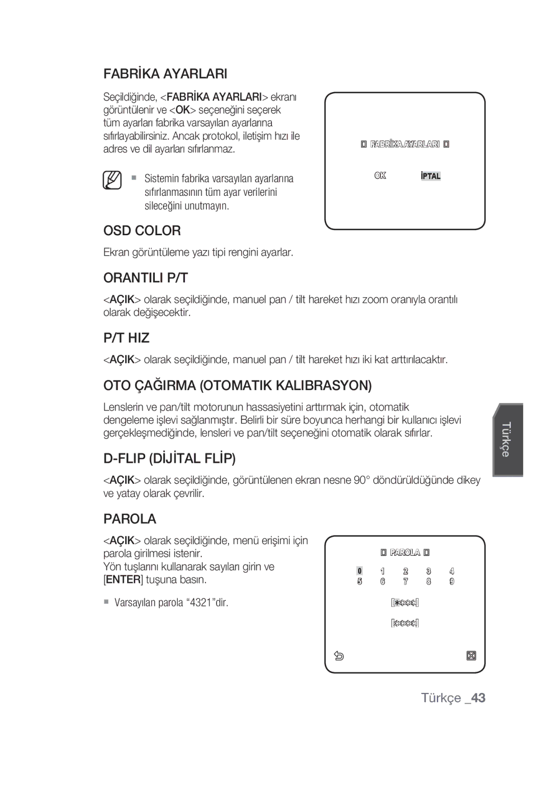 Samsung SCC-C6439N manual Fabrİka Ayarlari, Orantili P/T, Hiz, OTO Çağirma Otomatik Kalibrasyon, Flip Dİjİtal Flİp, Parola 