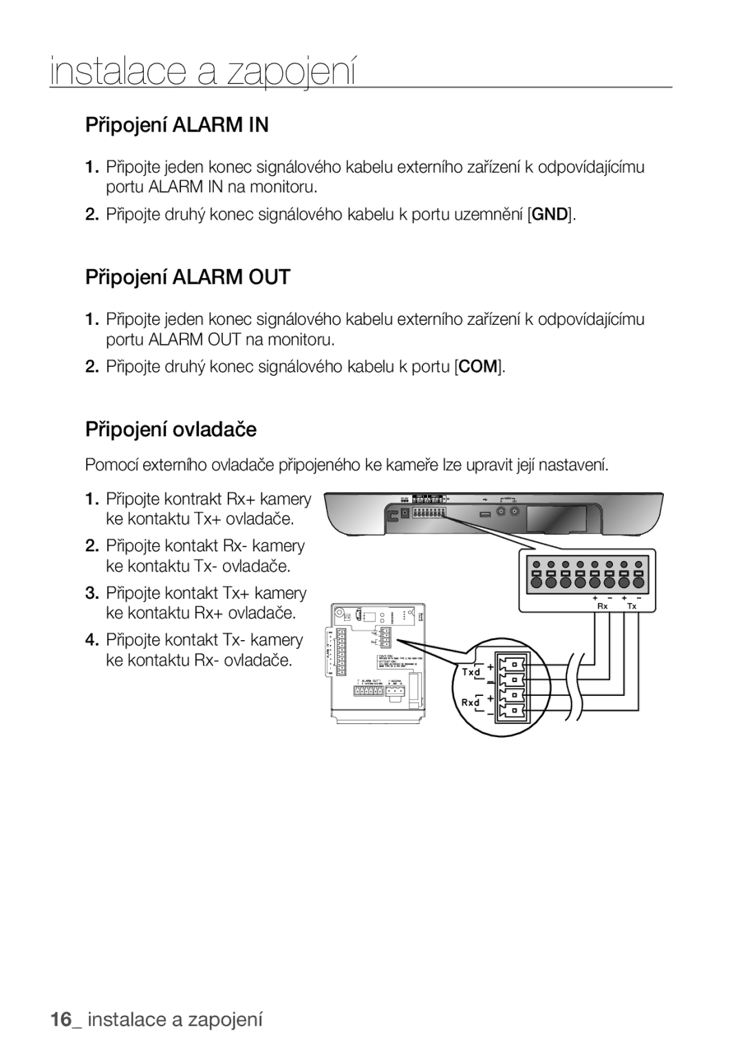 Samsung SCC-C6453P manual Připojení Alarm OUT, Připojení ovladače, Připojte kontakt Tx- kamery Ke kontaktu Rx- ovladače 