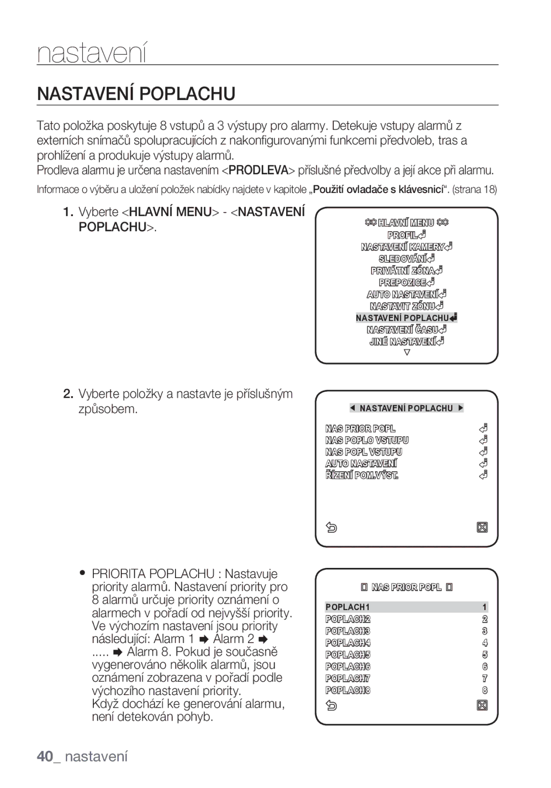 Samsung SCC-C6453P Vyberte Hlavní Menu Nastavení Poplachu, Když dochází ke generování alarmu, není detekován pohyb 