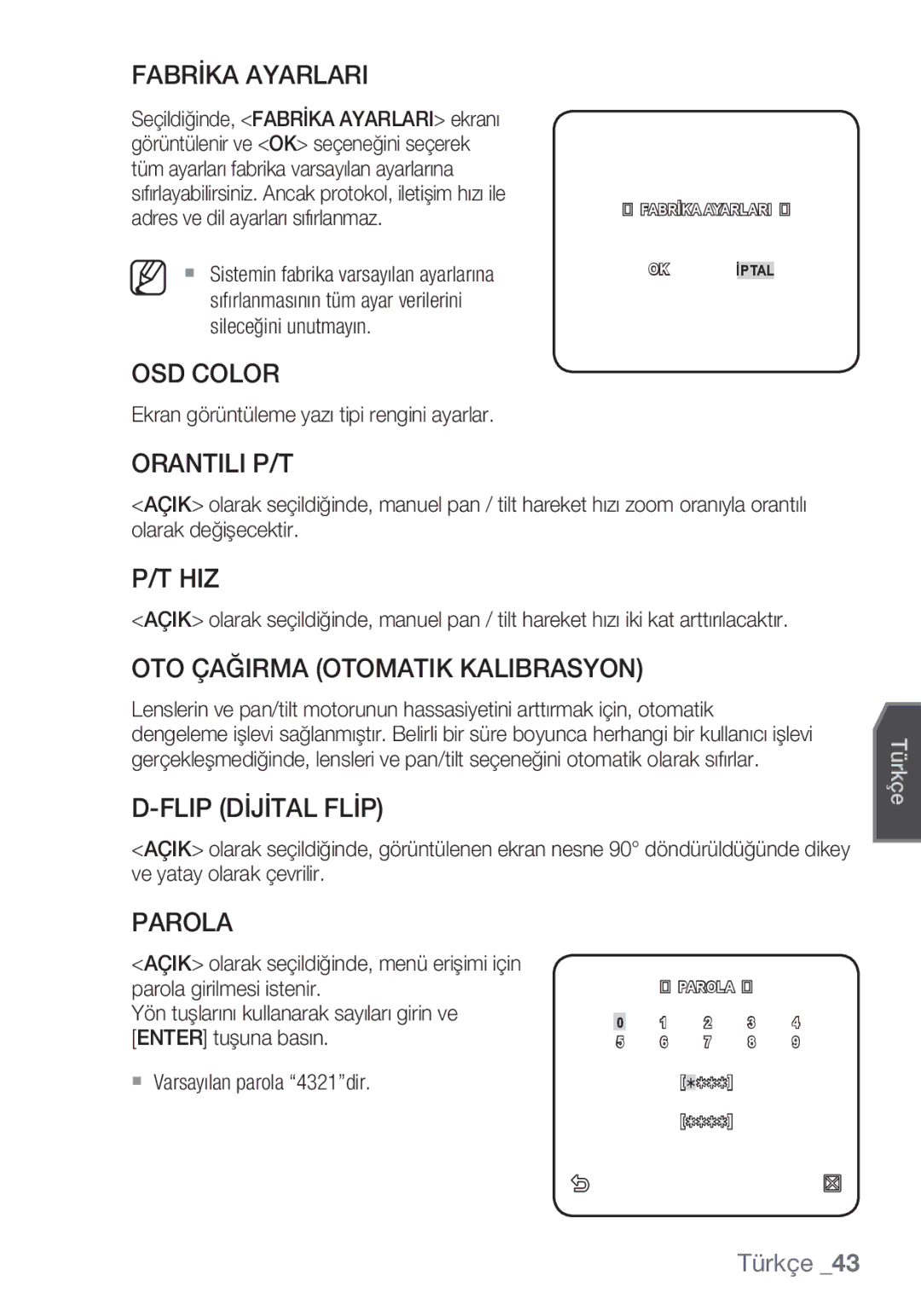 Samsung SCC-C6453P manual Fabrİka Ayarlari, Orantili P/T, Hiz, OTO Çağirma Otomatik Kalibrasyon, Flip Dİjİtal Flİp, Parola 