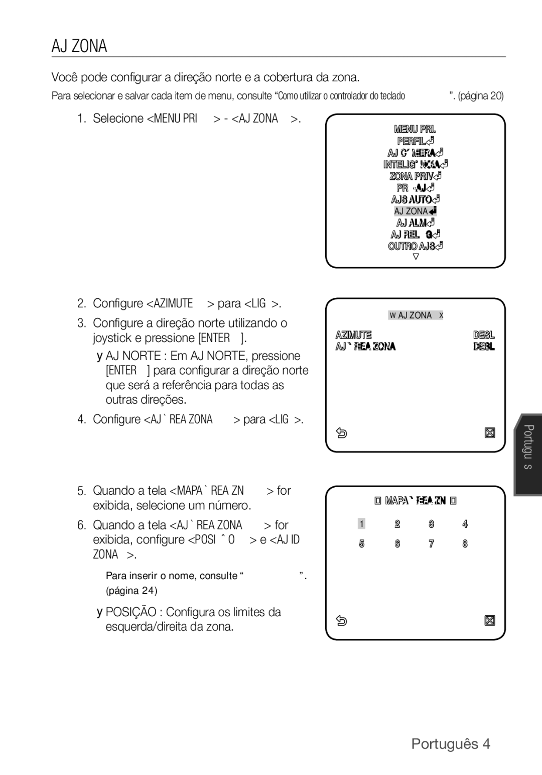 Samsung SCC-C6453P manual Você pode configurar a direção norte e a cobertura da zona, Selecione Menu PRI AJ Zona 