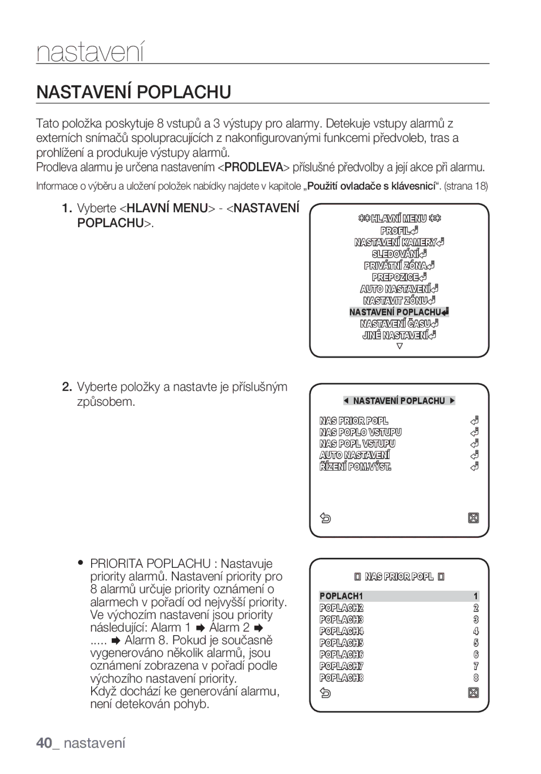 Samsung SCC-C6455P Vyberte Hlavní Menu Nastavení Poplachu, Když dochází ke generování alarmu, není detekován pohyb 