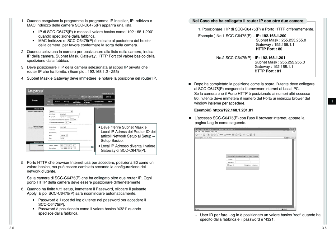 Samsung SCC-C6475P Nel Caso che ha collegato il router IP con otre due camere, Http Port, Esempio http//192.168.1.201.81 