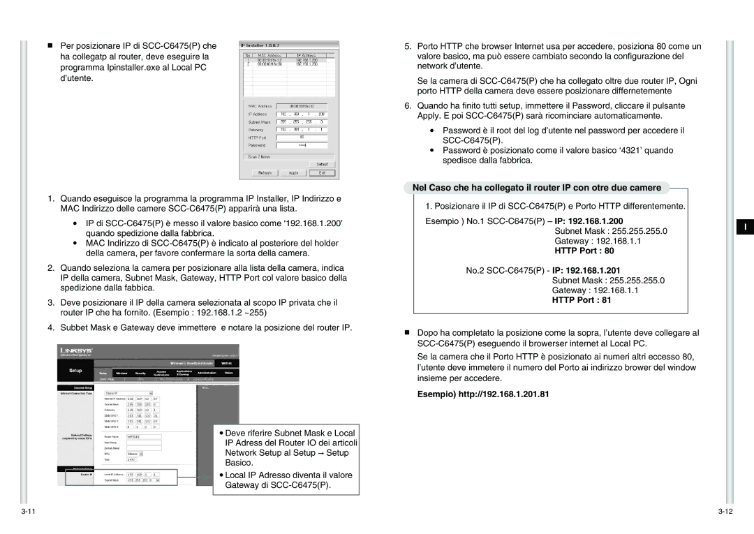 Samsung SCC-C6475P manual Nel Caso che ha collegato il router IP con otre due camere 