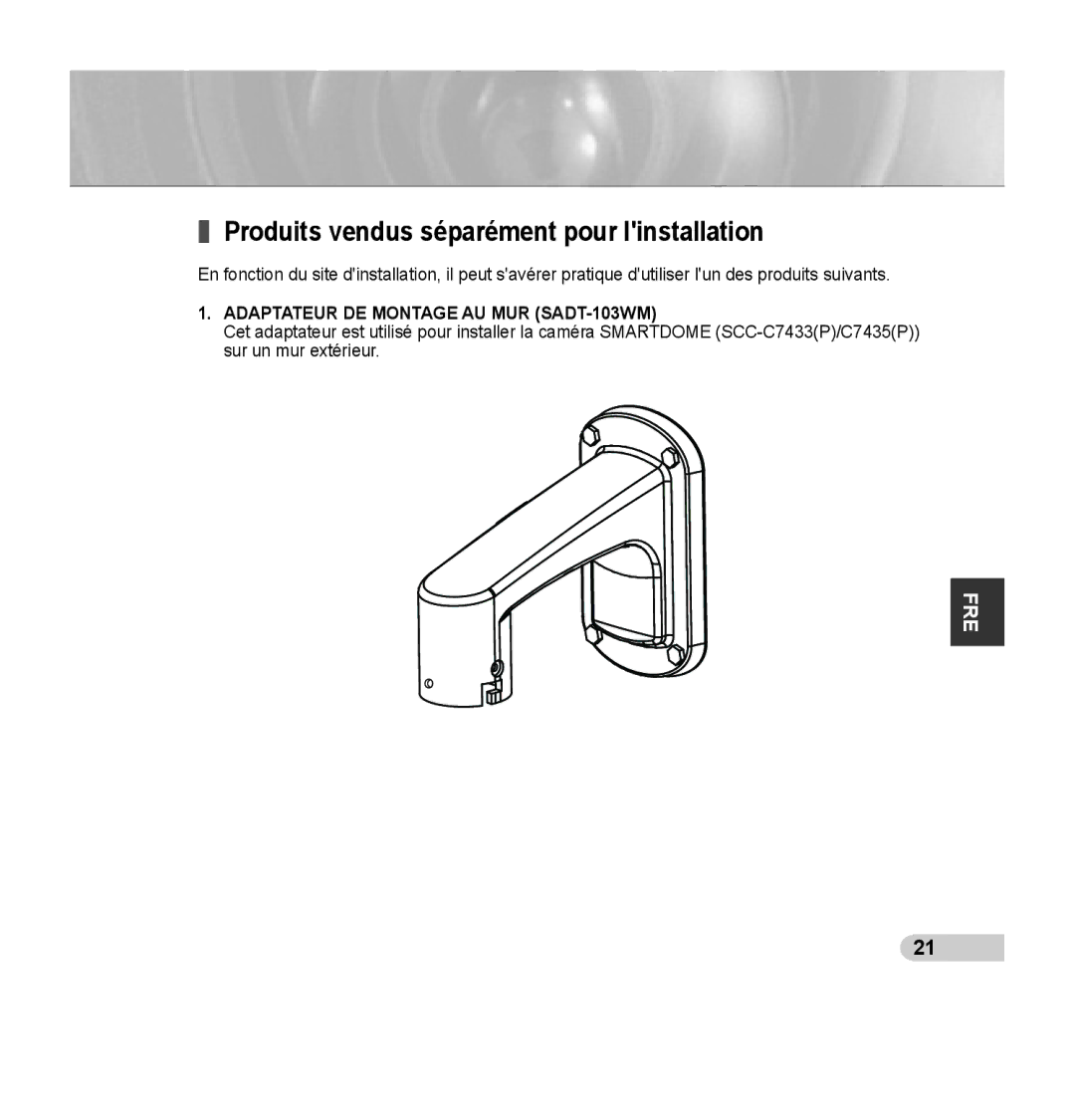 Samsung SCC-C7435P manual Produits vendus séparément pour linstallation, Adaptateur DE Montage AU MUR SADT-103WM 