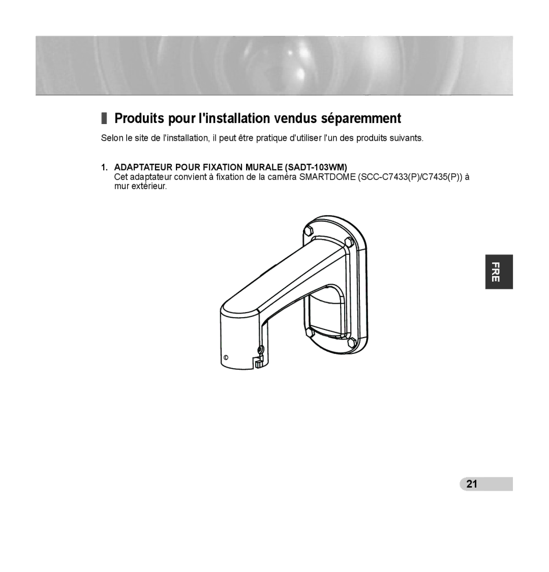 Samsung SCC-C7435P manual Produits pour linstallation vendus séparemment, Adaptateur Pour Fixation Murale SADT-103WM 