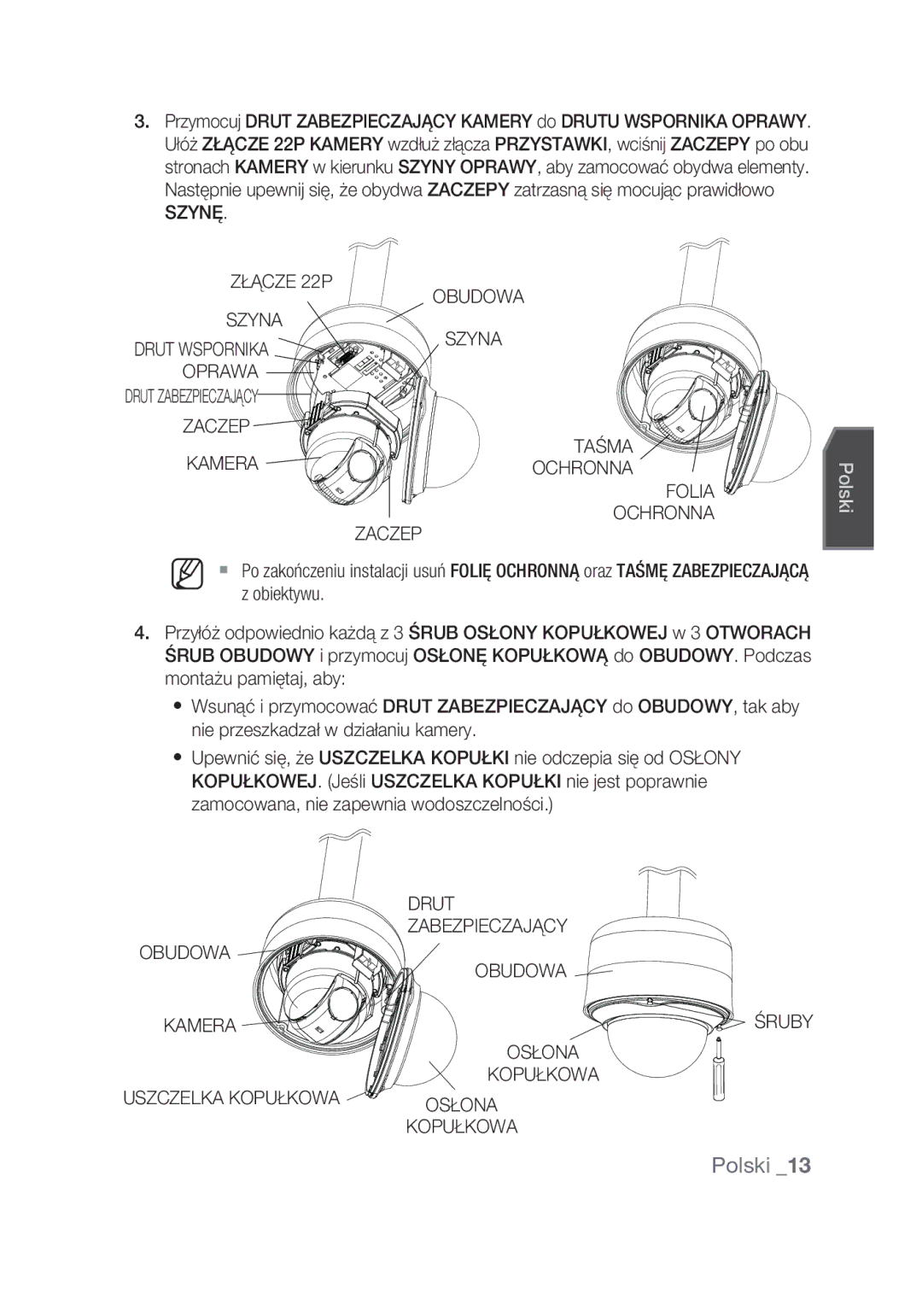 Samsung SCC-C7439P manual Szynę Złącze 22P Obudowa Szyna, Oprawa, Zaczep Taśma Kamera Ochronna Folia, Drut, Zabezpieczający 