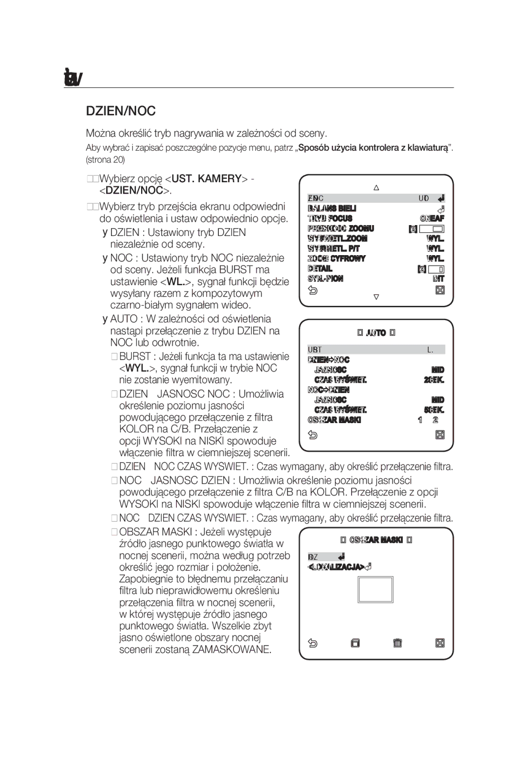 Samsung SCC-C7439P Dzien/Noc, Można określić tryb nagrywania w zależności od sceny, Wybierz opcję UST. Kamery DZIEN/NOC 