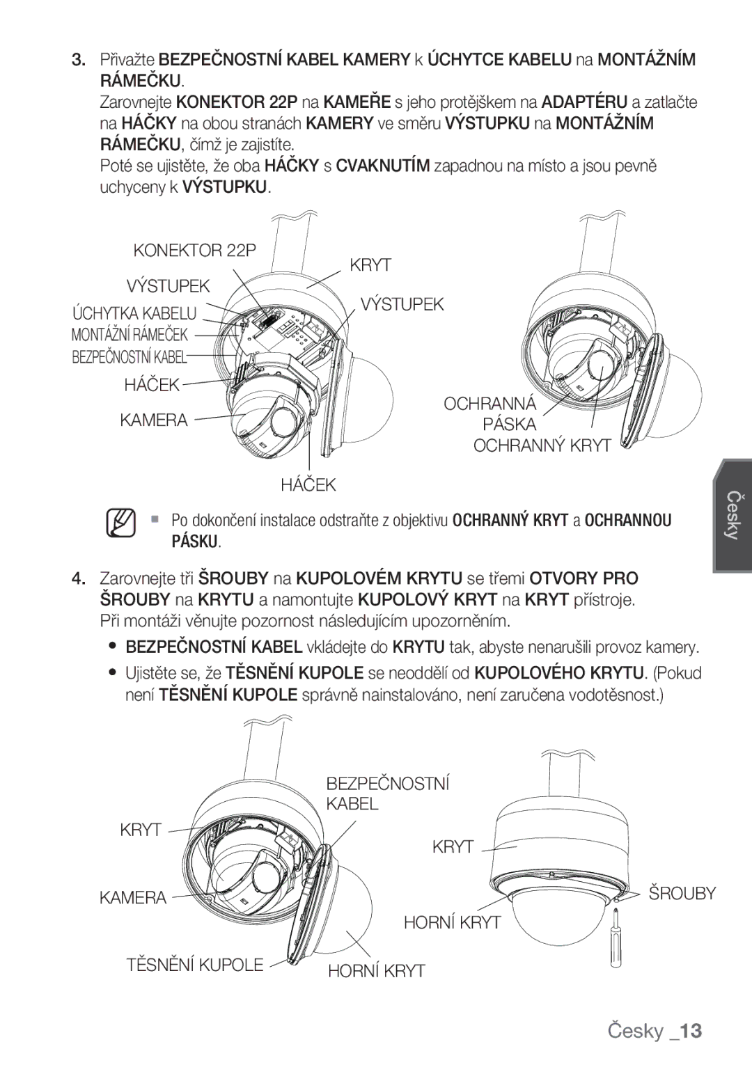 Samsung SCC-C7453P manual Konektor 22P Výstupek Kryt, Úchytka Kabelu, Bezpečnostní, Těsnění Kupole Horní Kryt 