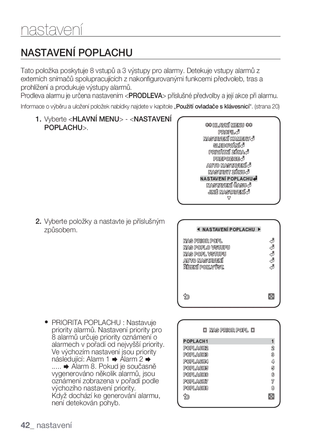 Samsung SCC-C7453P Vyberte Hlavní Menu Nastavení Poplachu, Když dochází ke generování alarmu, není detekován pohyb 