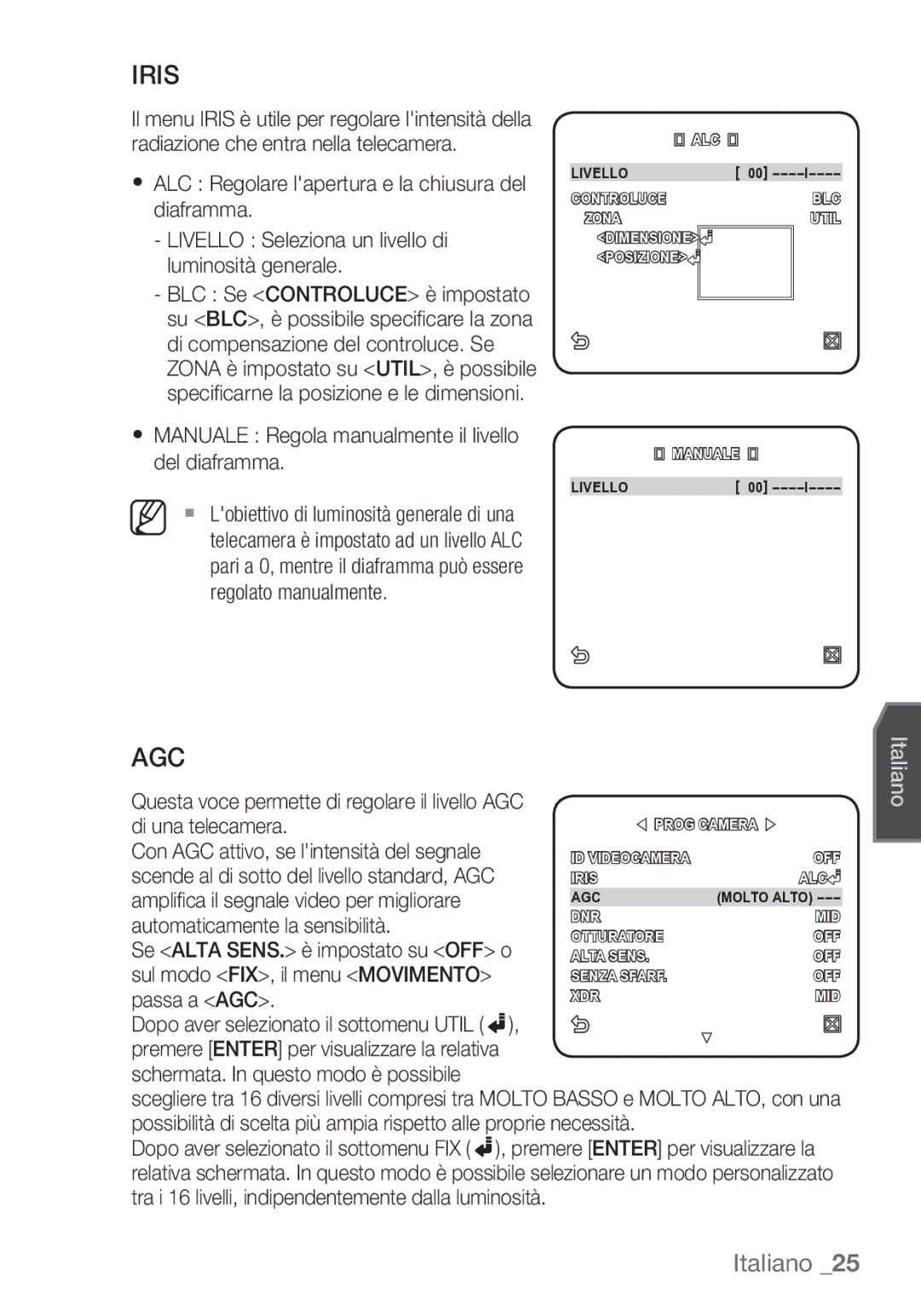 Samsung SCC-C7453P Radiazione che entra nella telecamera, Diaframma, Livello Seleziona un livello di, Luminosità generale 