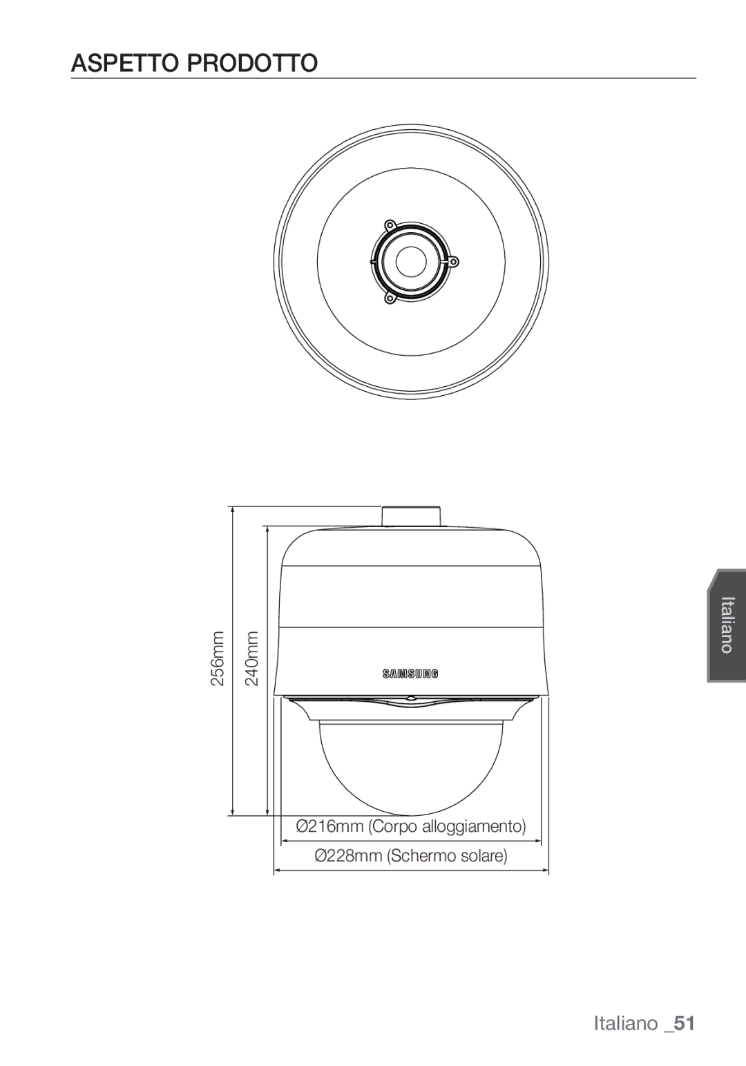 Samsung SCC-C7453P manual Aspetto Prodotto, 256mm 240mm Ø216mm Corpo alloggiamento Ø228mm Schermo solare 