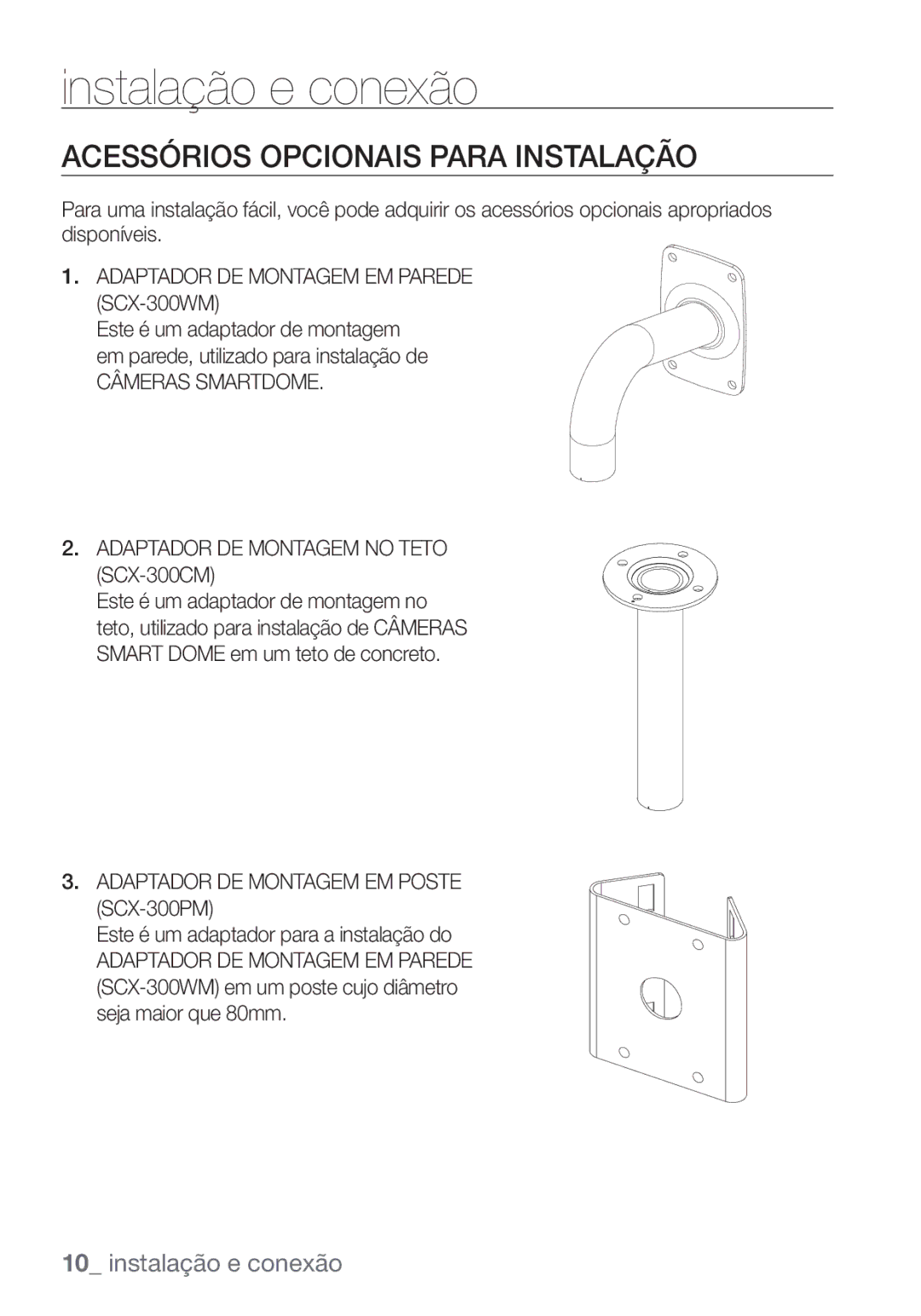 Samsung SCC-C7453P manual Acessórios Opcionais Para Instalação, Adaptador DE Montagem EM Parede SCX-300WM 