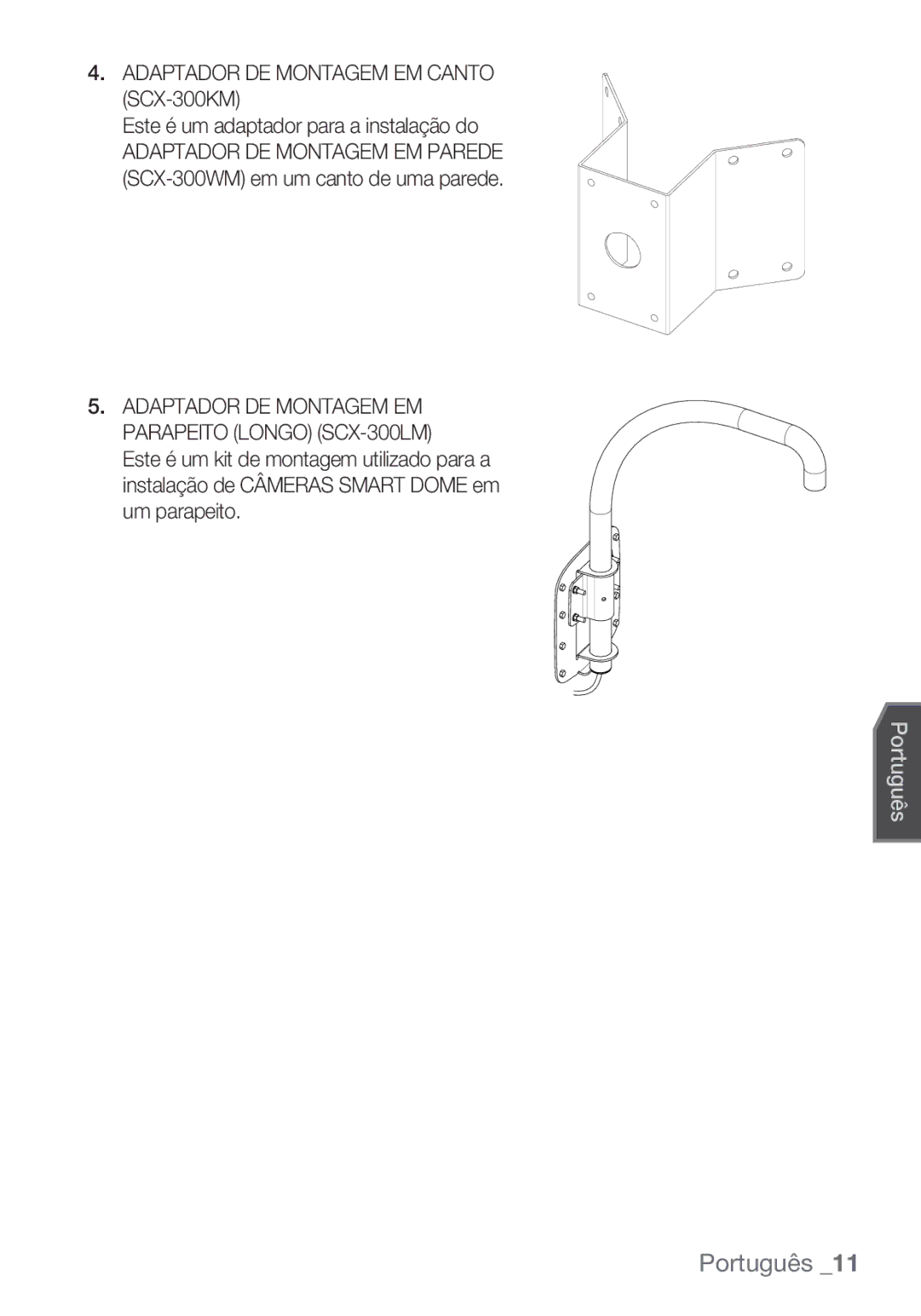 Samsung SCC-C7453P manual Adaptador DE Montagem EM Canto SCX-300KM, Este é um adaptador para a instalação do 