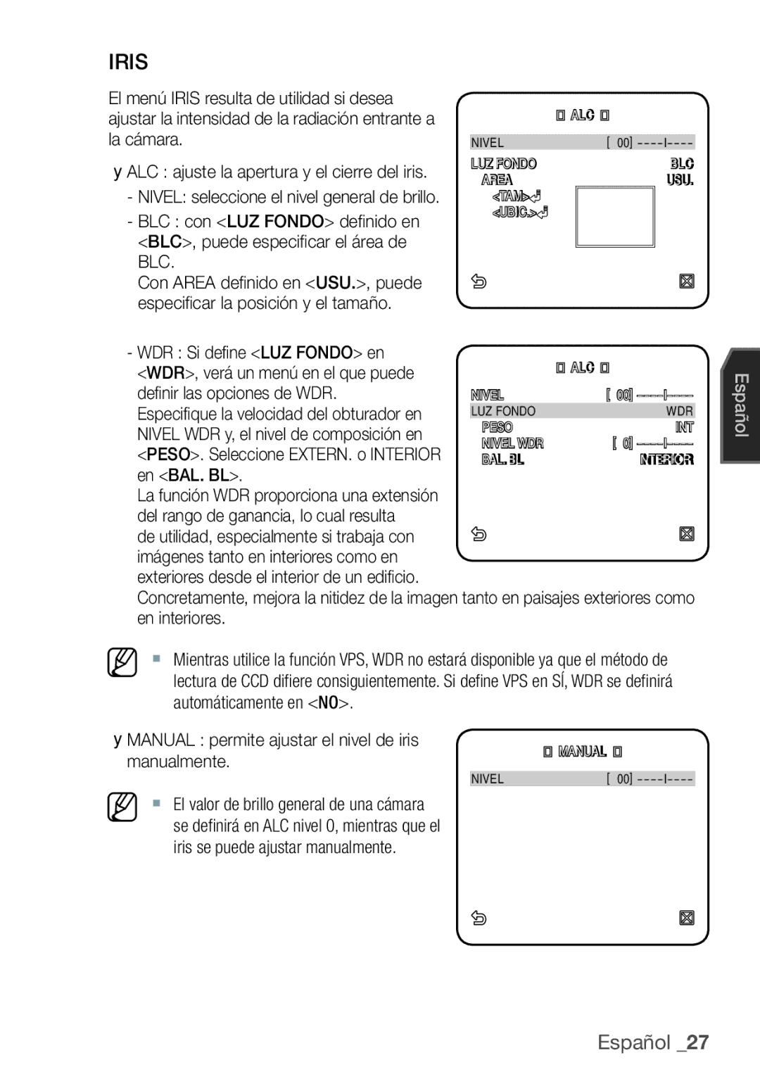 Samsung SCC-C7455P manual El menú Iris resulta de utilidad si desea, La cámara, BLC con LUZ Fondo deﬁ nido en, En BAL. BL 