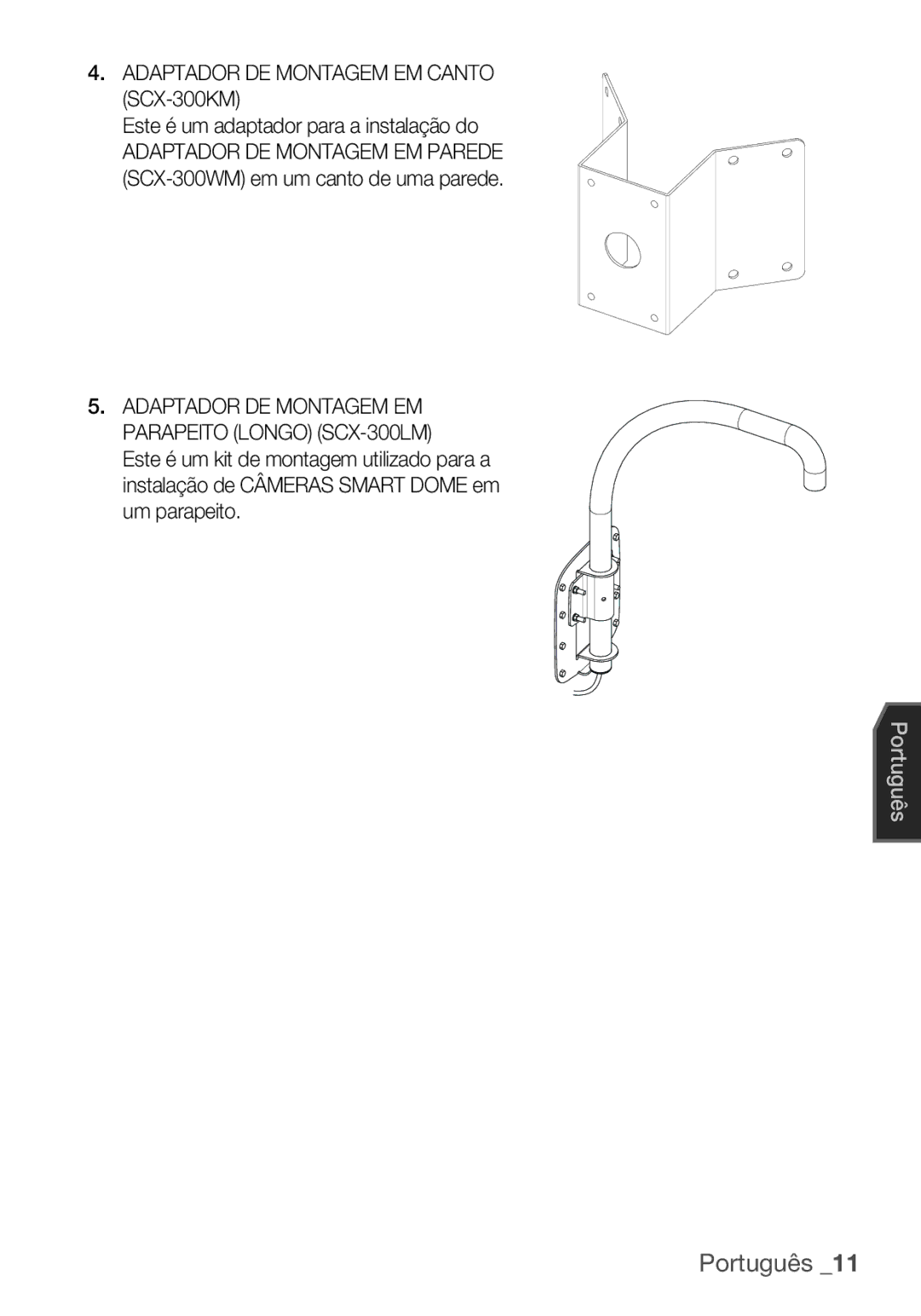 Samsung SCC-C7455P manual Adaptador DE Montagem EM Canto SCX-300KM, Este é um adaptador para a instalação do 