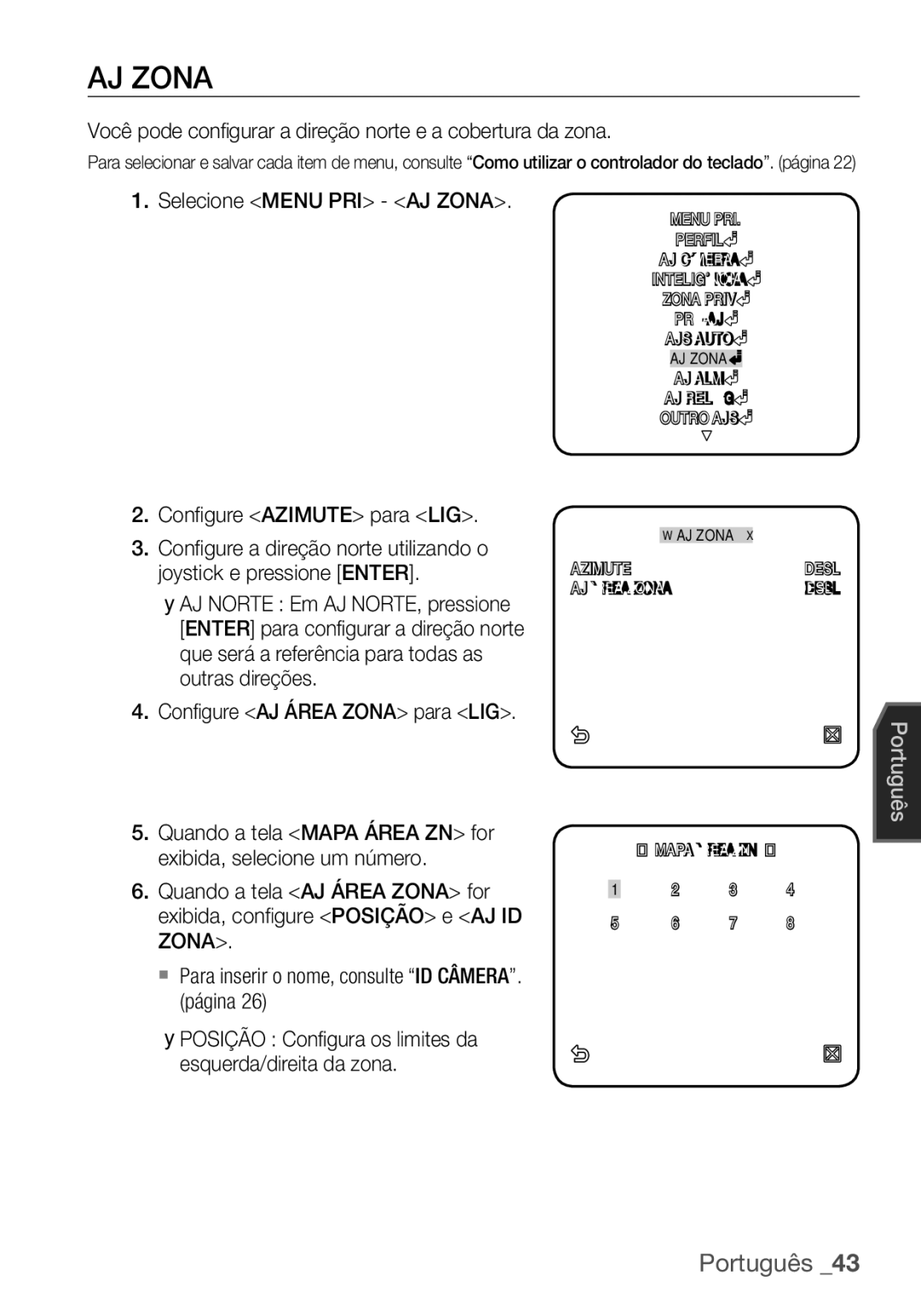 Samsung SCC-C7455P manual Você pode configurar a direção norte e a cobertura da zona, Selecione Menu PRI AJ Zona 