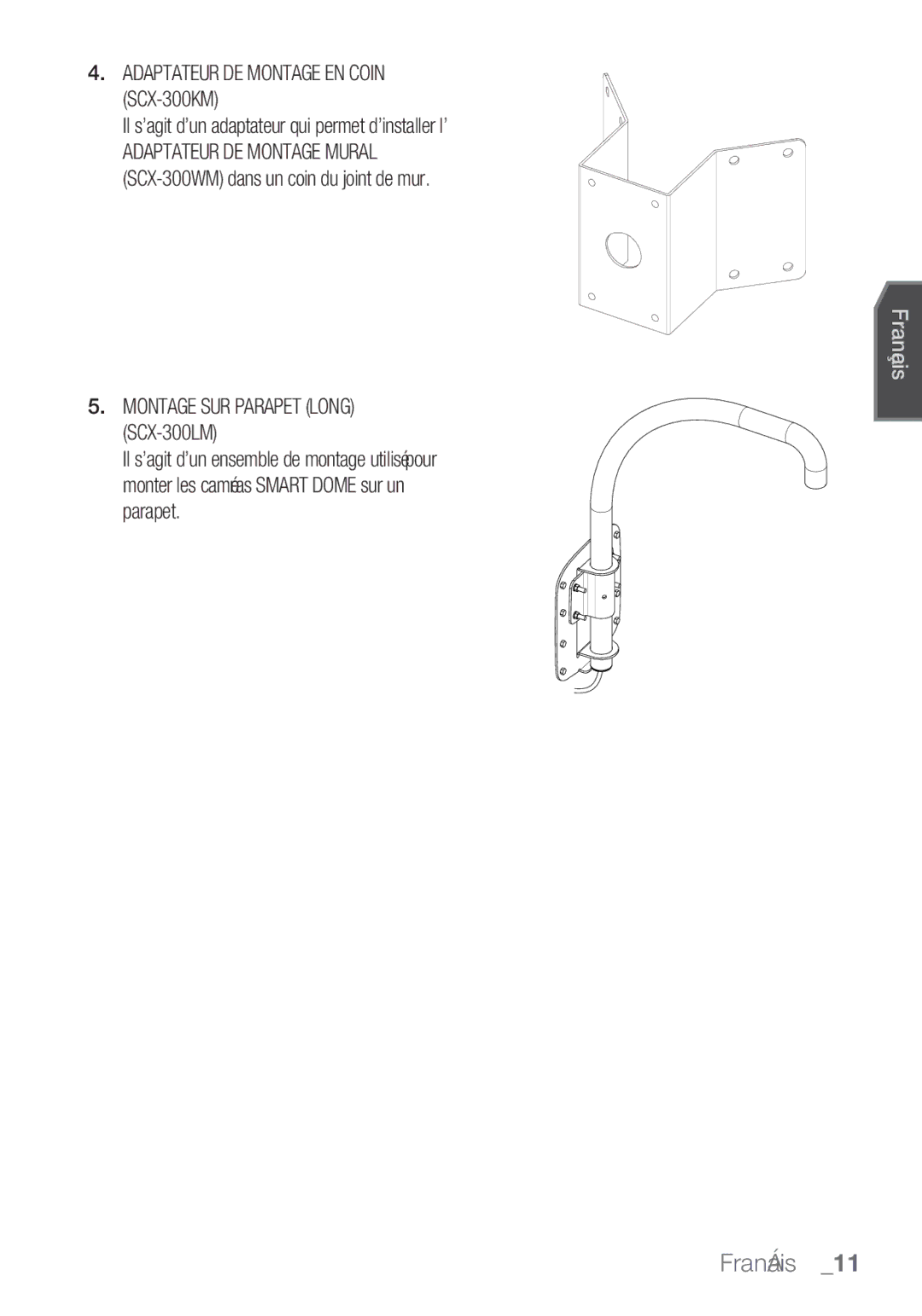 Samsung SCC-C7455P manual Adaptateur DE Montage EN Coin SCX-300KM, Il s’agit d’un adaptateur qui permet d’installer l’ 