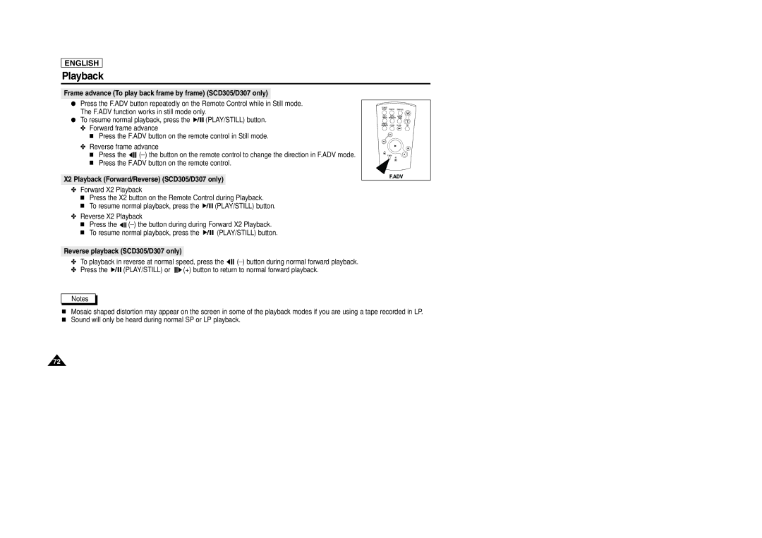 Samsung SCD303 Frame advance To play back frame by frame SCD305/D307 only, X2 Playback Forward/Reverse SCD305/D307 only 