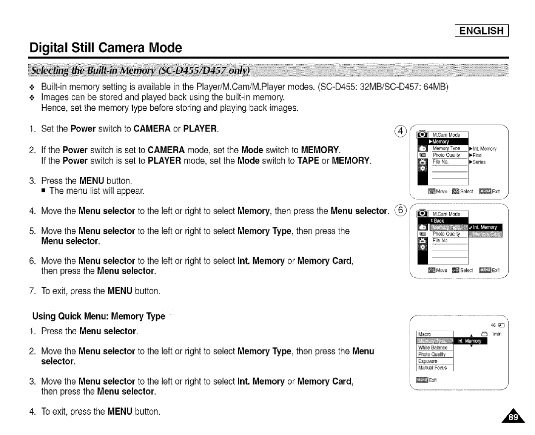 Samsung SCD455 manual Using Quick Menu Memory Type Press the Menu selector 