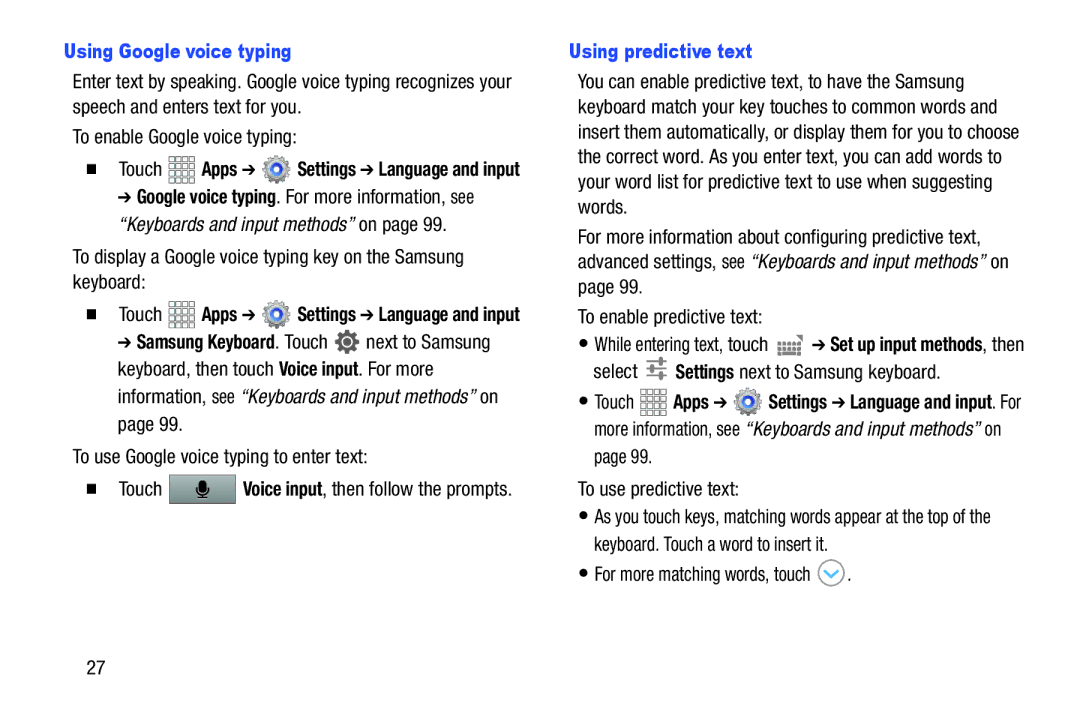 Samsung GT-P5100ZWABTU, SCH-I915SAAVZW, SCHI705MKAVZW, GT-P3113ZWYXAR Using Google voice typing, Using predictive text 