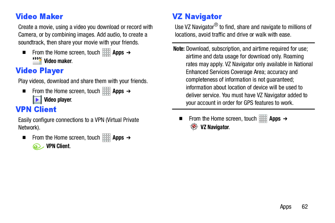 Samsung GT-P5100ZWABTU, SCH-I915SAAVZW, SCHI705MKAVZW, GT-P3113ZWYXAR Video Maker, Video Player, VPN Client, VZ Navigator 