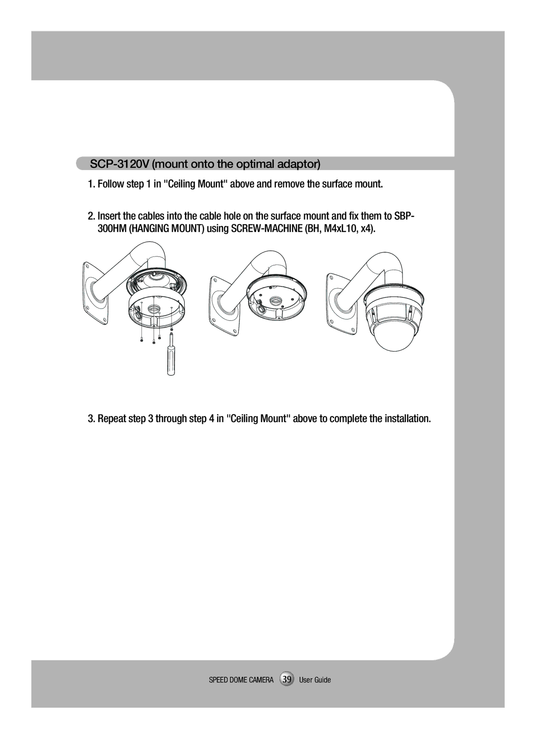 Samsung manual SCP-3120V mount onto the optimal adaptor, Follow in Ceiling Mount above and remove the surface mount 