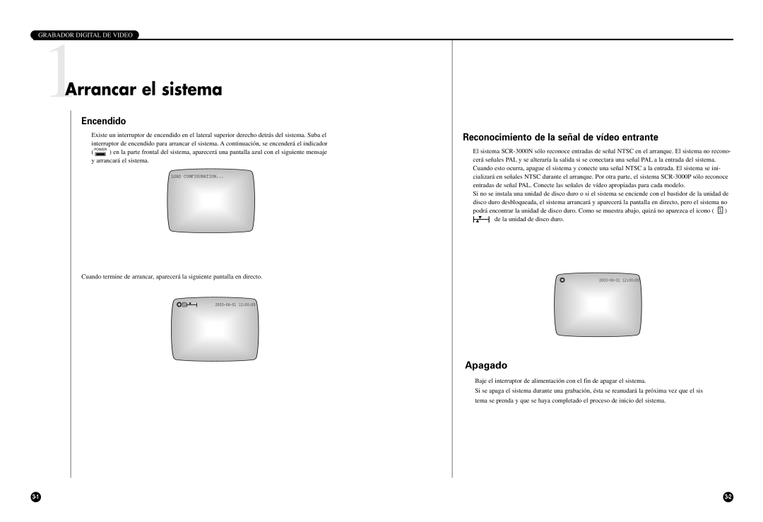 Samsung SCR-3000P manual 1Arrancar el sistema, Encendido, Reconocimiento de la señal de vídeo entrante, Apagado 