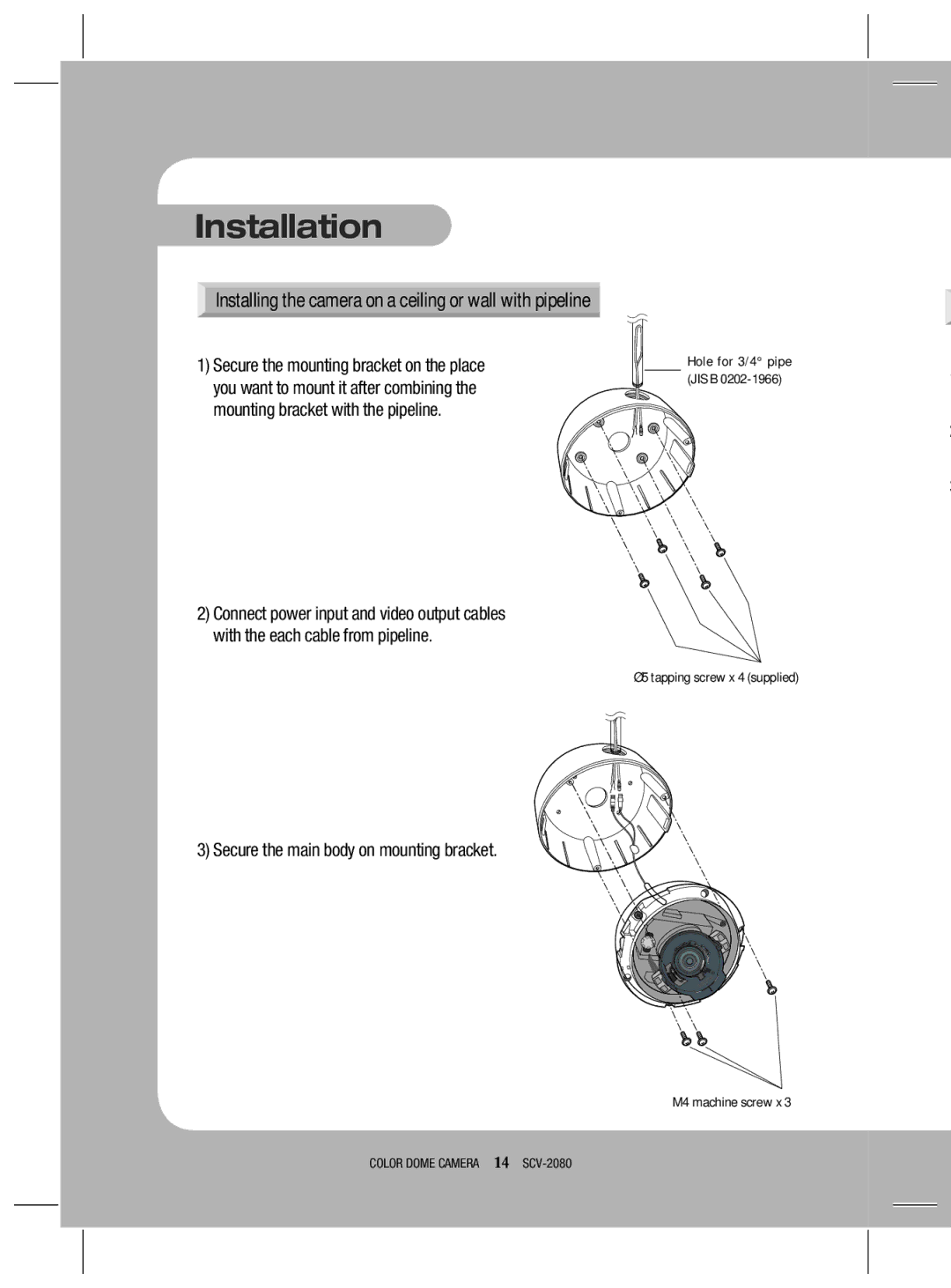 Samsung SCV-2080P, SCV-2080X, SCV-2080N user manual Installing the camera on a ceiling or wall with pipeline 