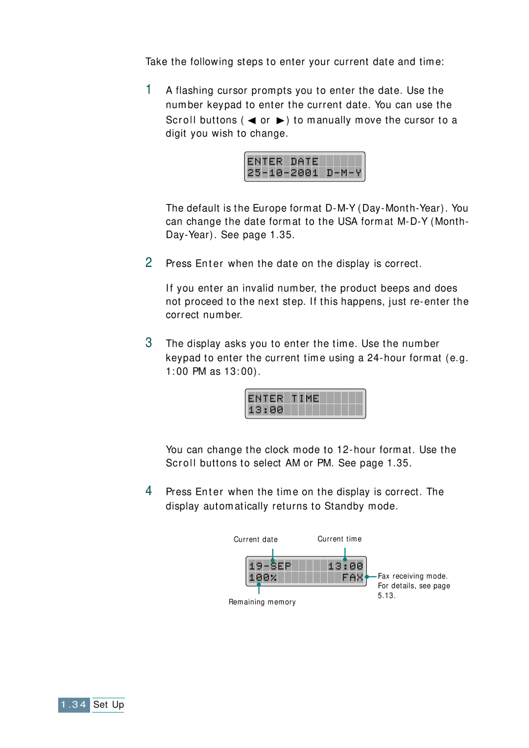 Samsung SCX-1150F manual Take the following steps to enter your current date and time 