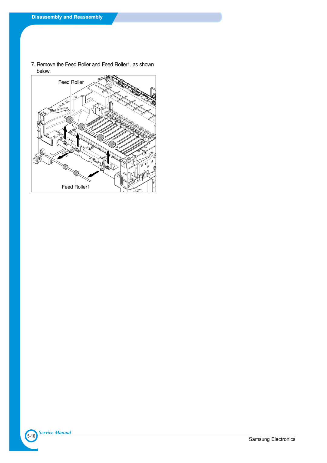 Samsung SCX-4100 specifications Remove the Feed Roller and Feed Roller1, as shown below 