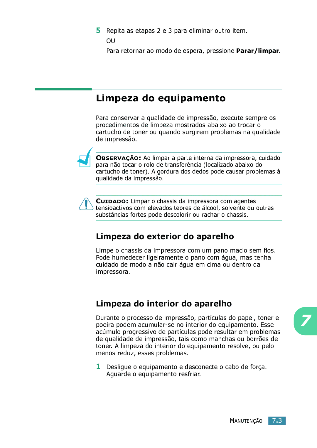 Samsung SCX-4116, SCX-4216F manual Limpeza do equipamento, Limpeza do exterior do aparelho, Limpeza do interior do aparelho 