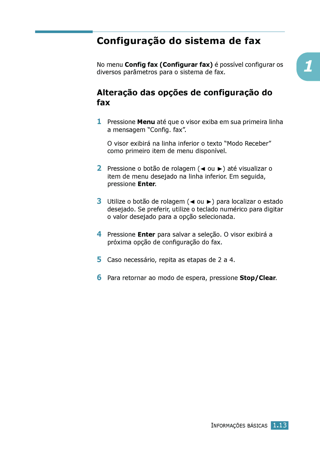 Samsung SCX-4016, SCX-4116, SCX-4216F manual Configuração do sistema de fax, Alteração das opções de configuração do fax 