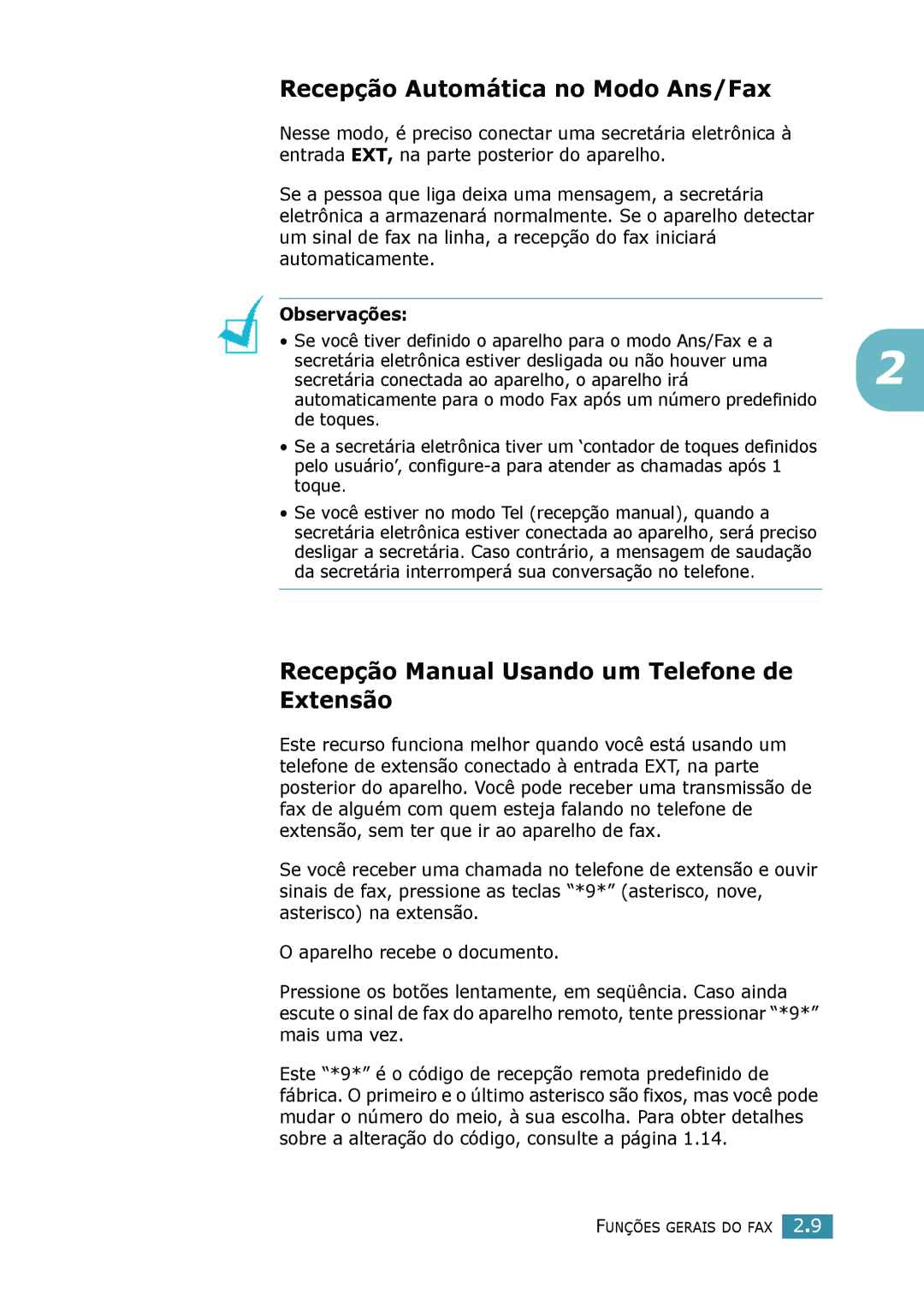 Samsung SCX-4016, SCX-4116, SCX-4216F Recepção Automática no Modo Ans/Fax, Recepção Manual Usando um Telefone de Extensão 