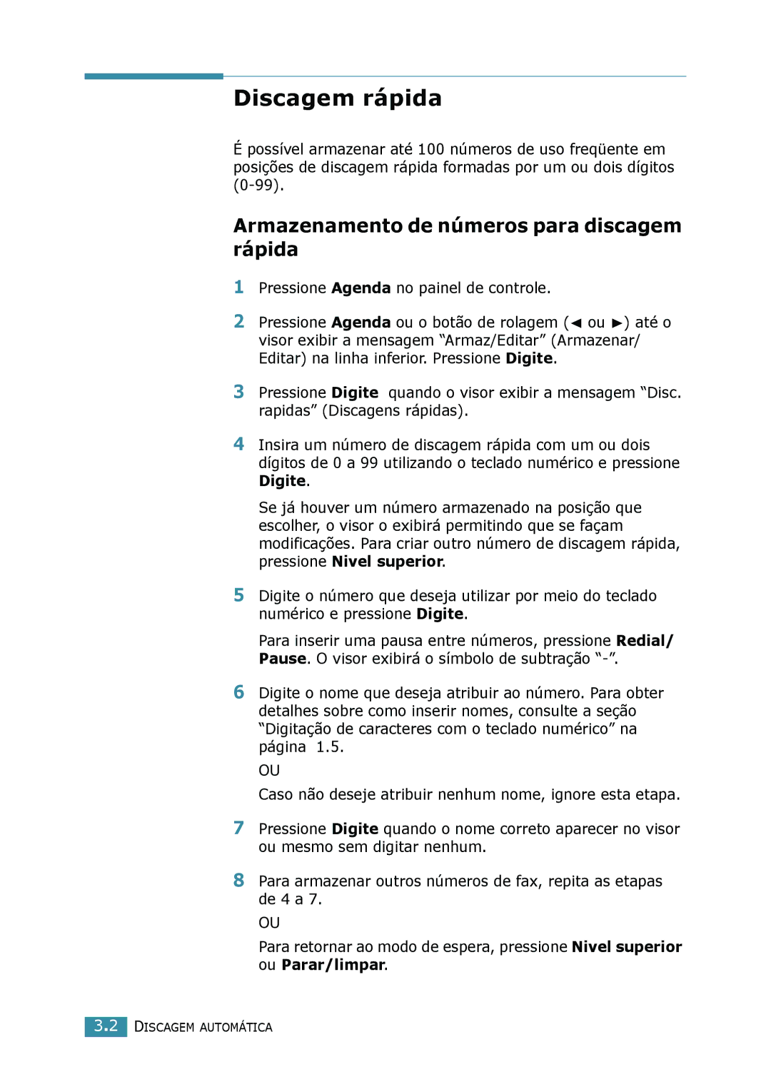 Samsung SCX-4216F, SCX-4116, SCX-4016 manual Discagem rápida, Armazenamento de números para discagem rápida 