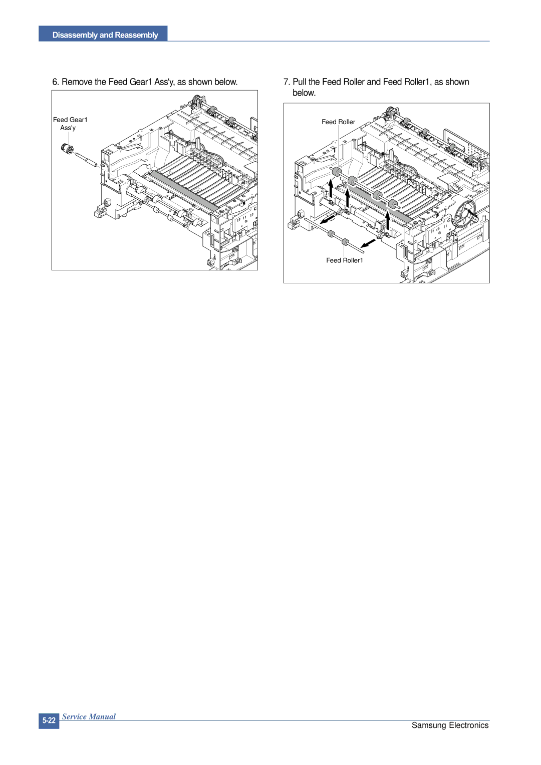 Samsung SCX-4200 manual Remove the Feed Gear1 Assy, as shown below 