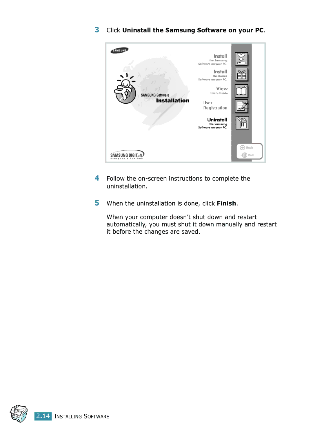 Samsung SCX-4216F manual Click Uninstall the Samsung Software on your PC 