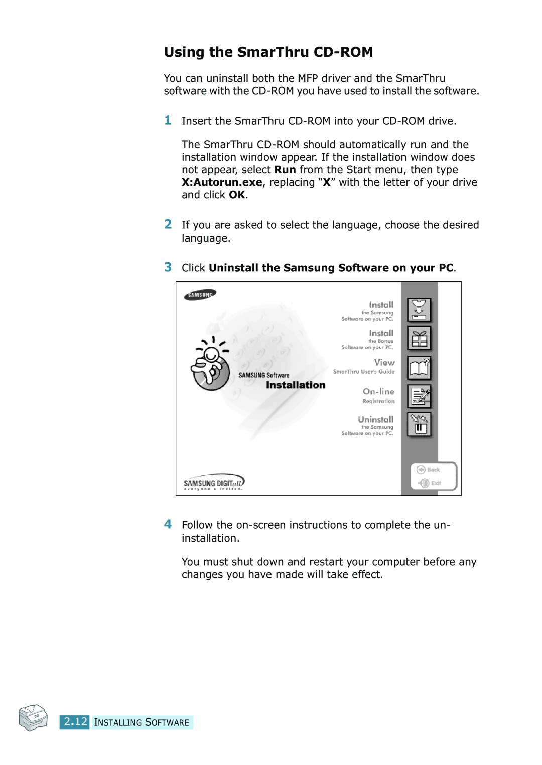 Samsung SCX-5315F/5115, SCX-5115 manual Using the SmarThru CD-ROM, Click Uninstall the Samsung Software on your PC 