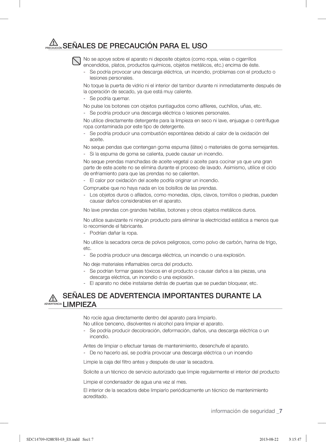 Samsung SDC14709/XEC manual Precaución Señales DE Precaución Para EL USO, Señales DE Advertencia Importantes Durante LA 