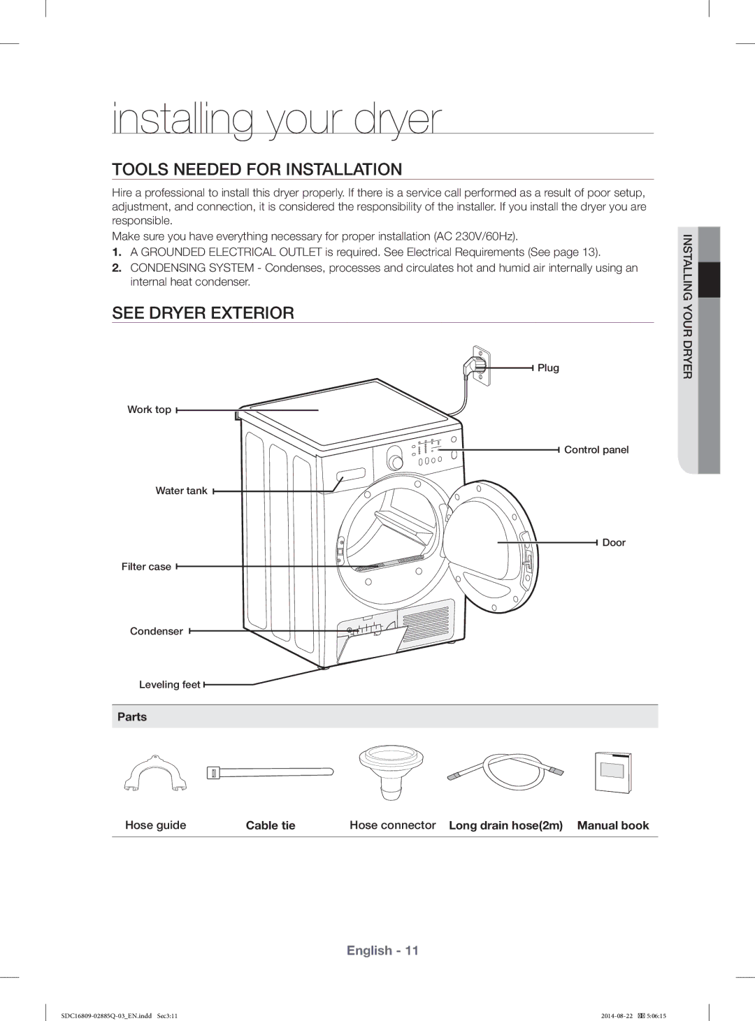 Samsung SDC16809/YL manual Installing your dryer, Tools Needed for Installation, See Dryer Exterior, Parts 