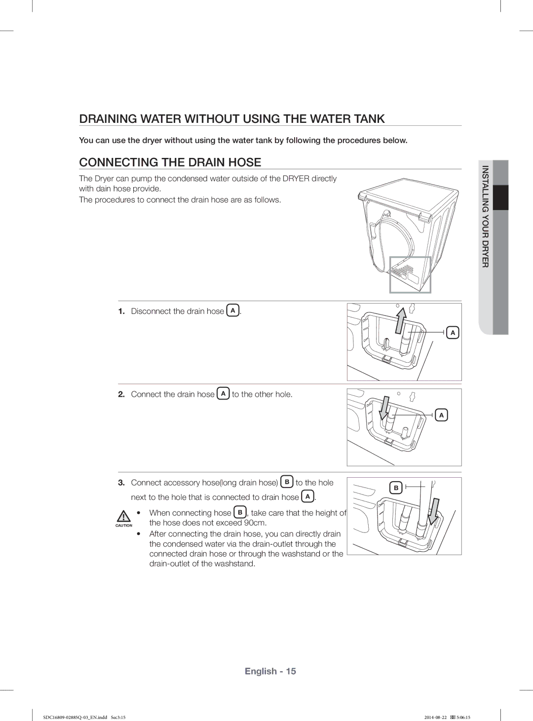 Samsung SDC16809/YL manual Draining Water Without Using the Water Tank, Connecting the Drain Hose, To the hole 