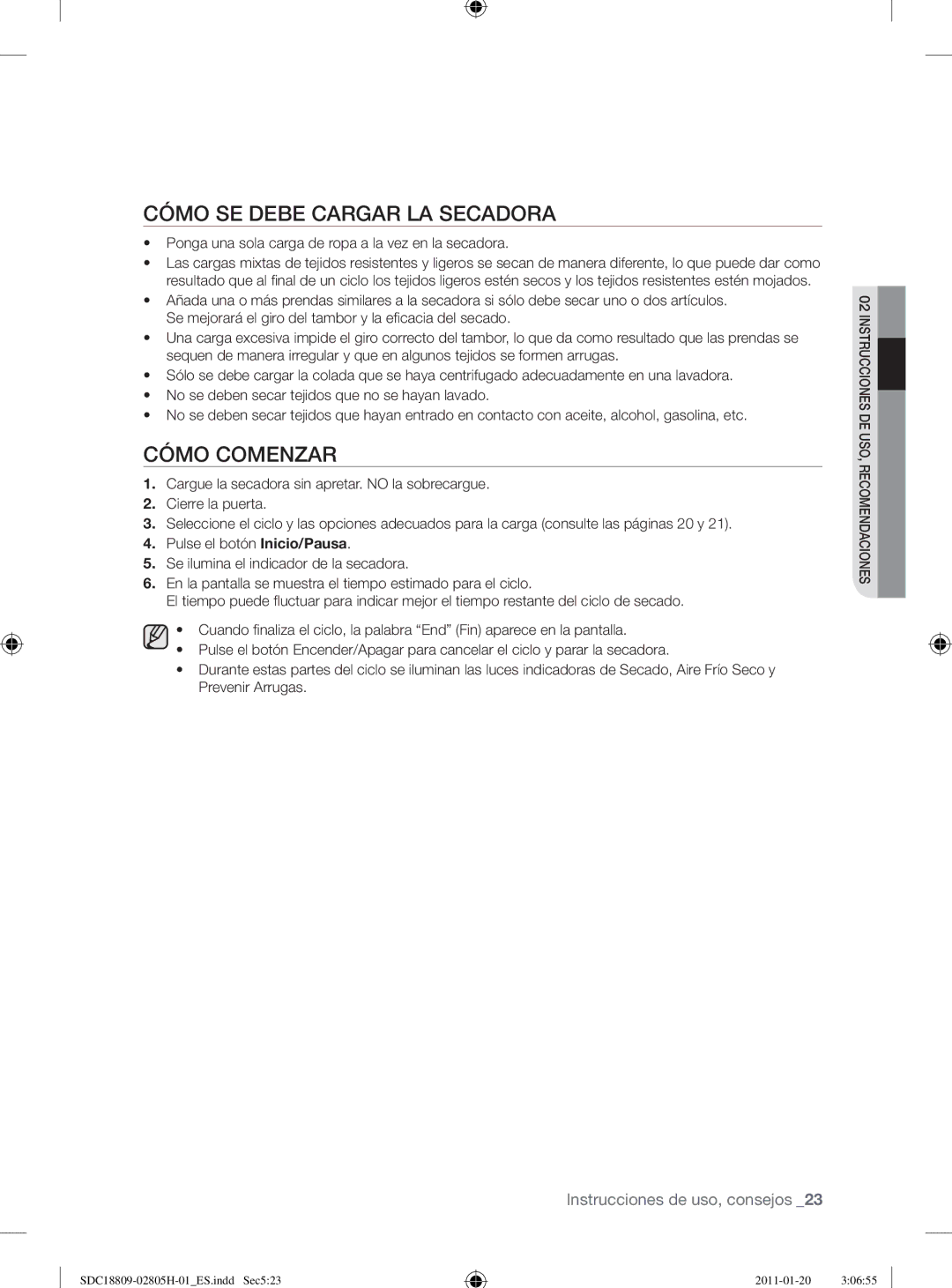 Samsung SDC18809/XEC Cómo SE Debe Cargar LA Secadora, Cómo Comenzar, Ponga una sola carga de ropa a la vez en la secadora 