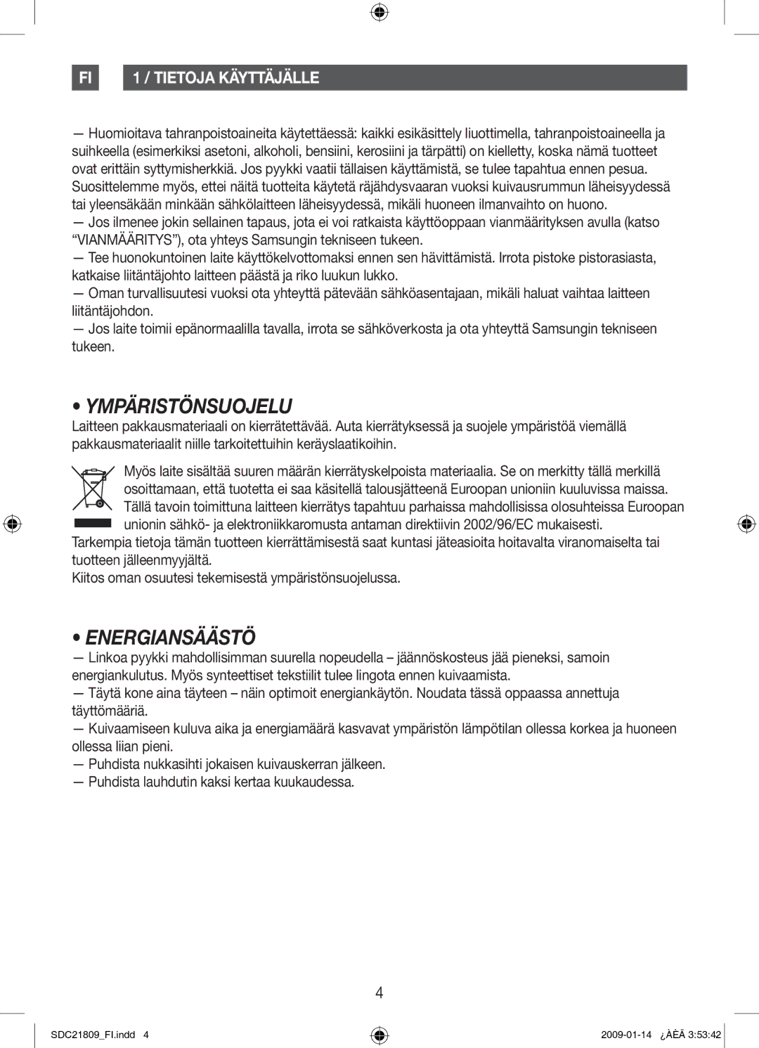 Samsung SDC21809/XEE manual Ympäristönsuojelu, Energiansäästö 