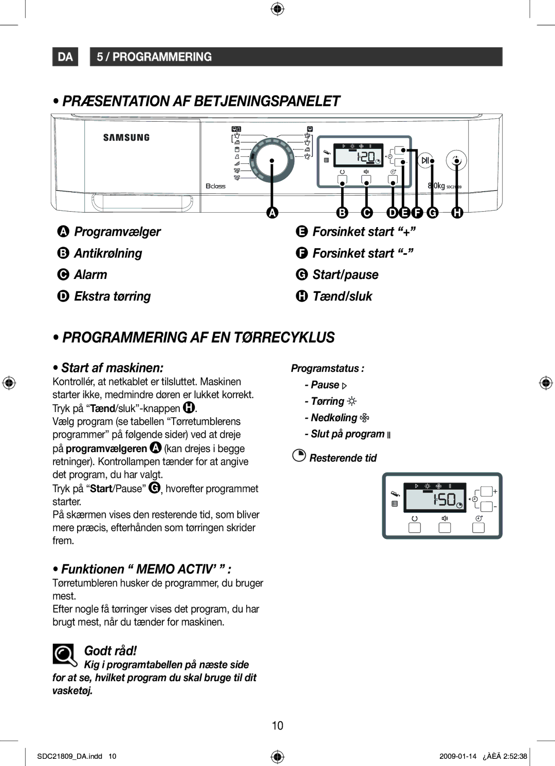 Samsung SDC21809/XEE manual Præsentation AF Betjeningspanelet, Programmering AF EN Tørrecyklus, Start af maskinen 