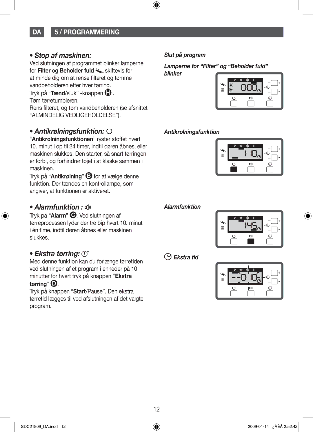 Samsung SDC21809/XEE manual Stop af maskinen, Antikrølningsfunktion, Ekstra tørring, Alarmfunktion Ekstra tid 