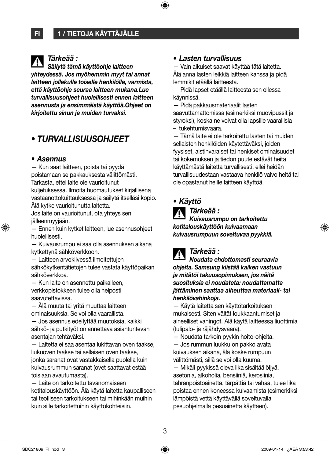 Samsung SDC21809/XEE manual Turvallisuusohjeet, Tärkeää, Asennus, Lasten turvallisuus, Säilytä tämä käyttöohje laitteen 