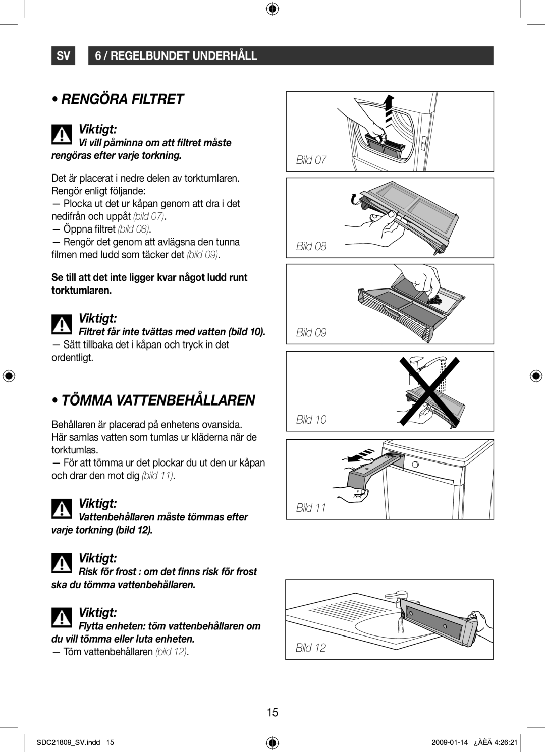 Samsung SDC21809/XEE manual Rengöra Filtret, Tömma Vattenbehållaren, Filtret får inte tvättas med vatten bild 