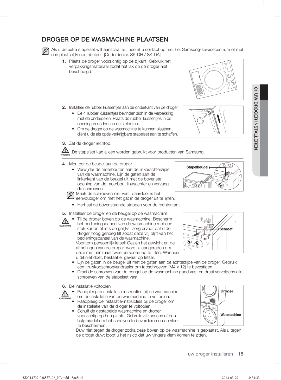 Samsung SDC35711/XEN, SDC35701/XEN, SDC14709/XEF manual Droger OP DE Wasmachine Plaatsen, Monteer de beugel aan de droger 